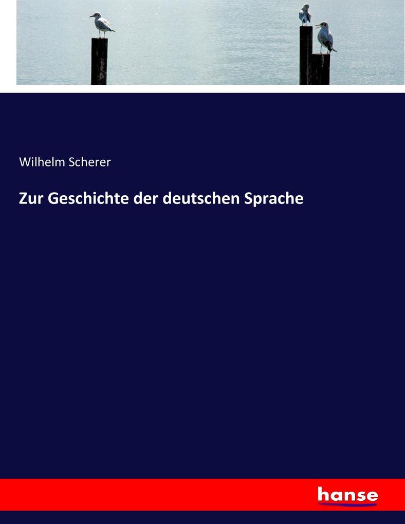 Zur Geschichte der deutschen Sprache