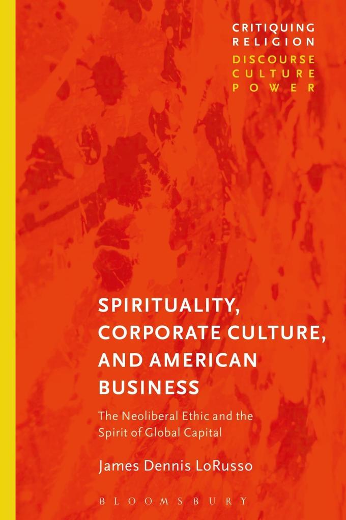 Spirituality Corporate Culture and American Business
