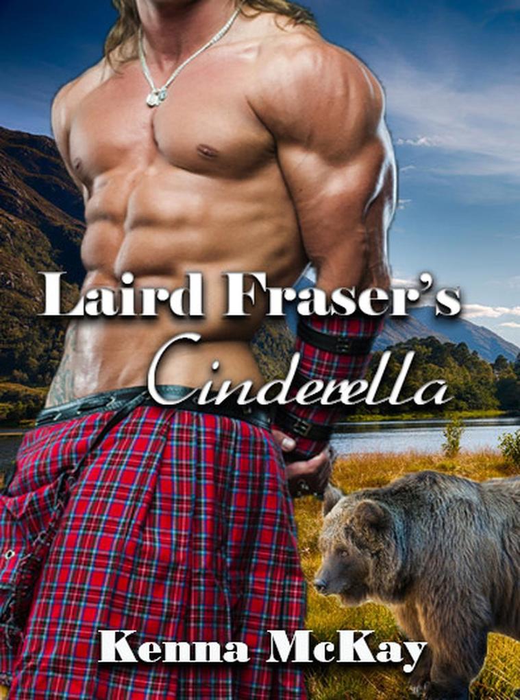 Laird Fraser‘s Cinderella (Highland Beasts #1)