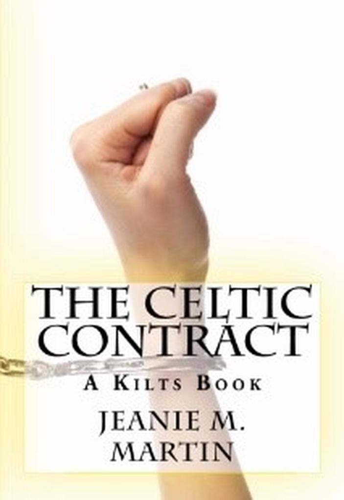 The Celtic Contract (A Kilts Book #1)