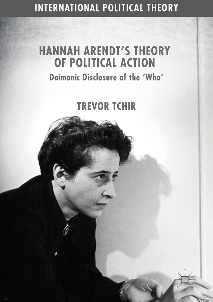 Hannah Arendt‘s Theory of Political Action