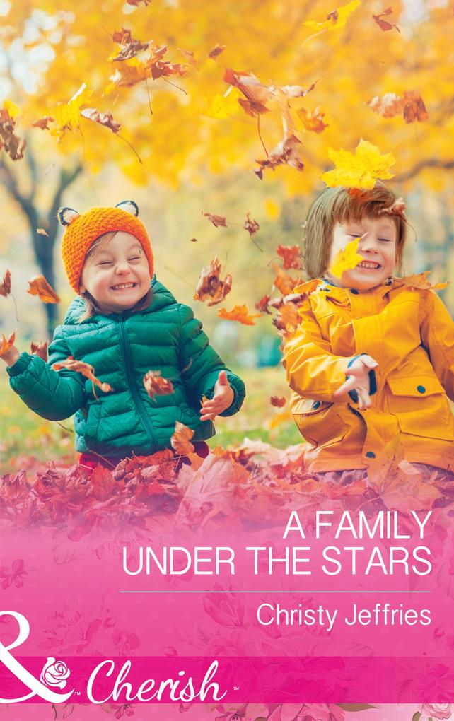 A Family Under The Stars (Mills & Boon Cherish) (Sugar Falls Idaho Book 6)