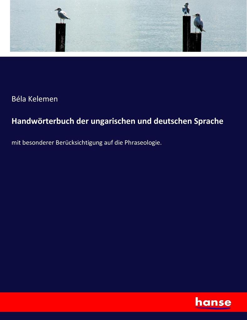 Handwörterbuch der ungarischen und deutschen Sprache