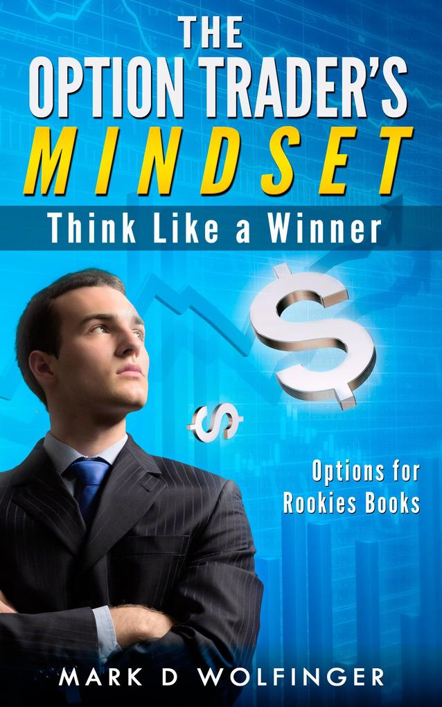 The Option Trader‘s Mindset: Think Like a Winner