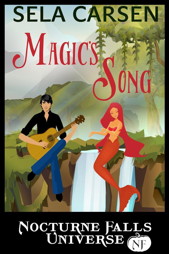 Magic‘s Song: A Nocturne Falls Universe Story