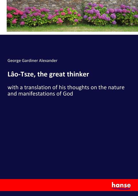 Lâo-Tsze the great thinker