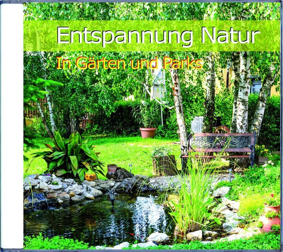 Entspannung Natur - In Gärten und Parks 1 Audio-CD