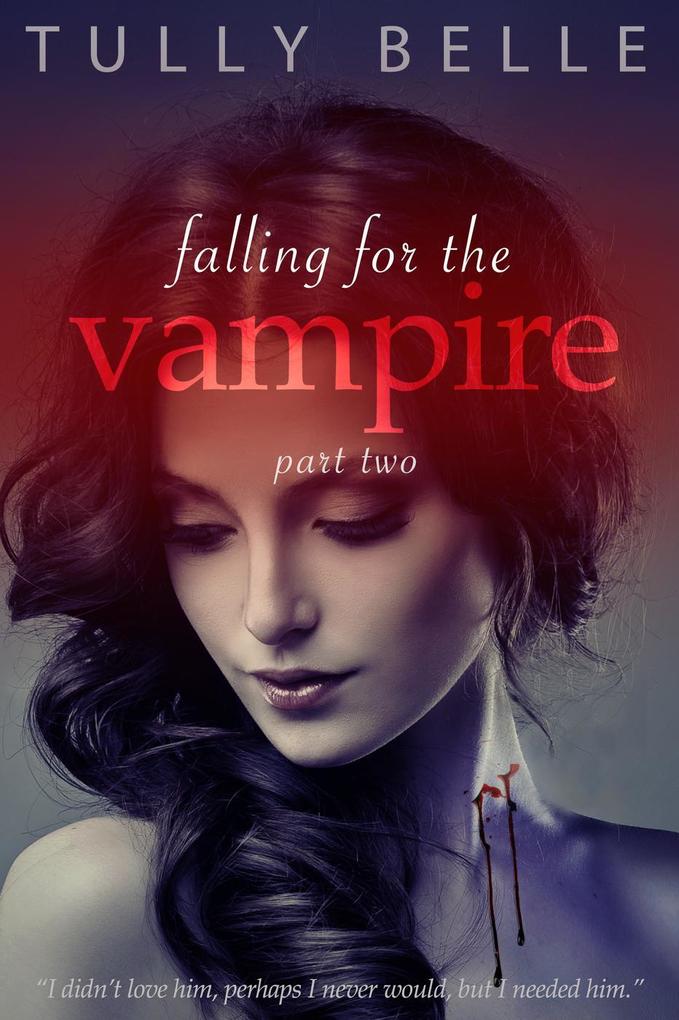 Falling for the Vampire - 2