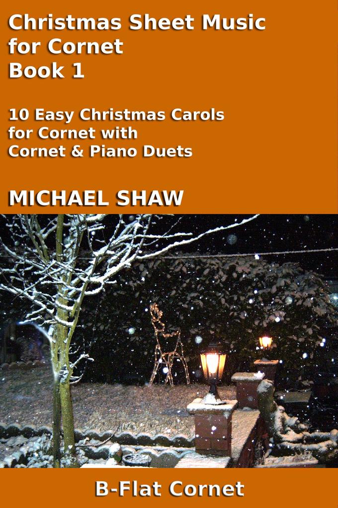 Christmas Sheet Music for Cornet - Book 1 (Christmas Sheet Music For Brass Instruments #2)