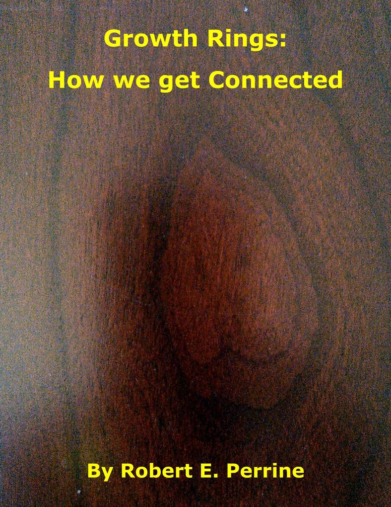 Growth Rings: How We Get Connected