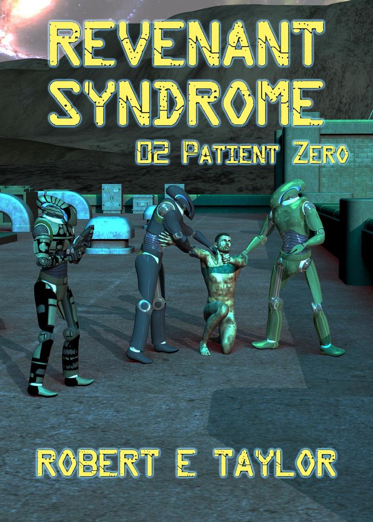 Revenant Syndrome: 02. Patient Zero