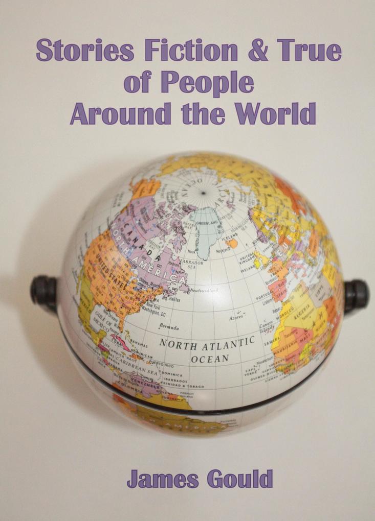 Stories Fiction & True of People Around the World