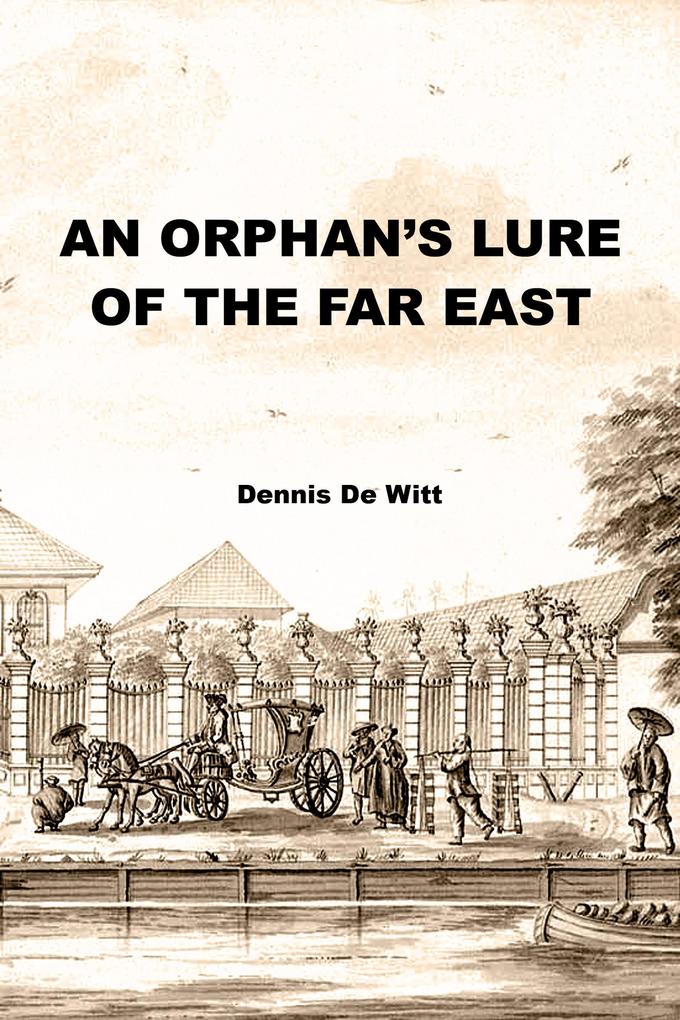 An Orphan‘s Lure of the Far East