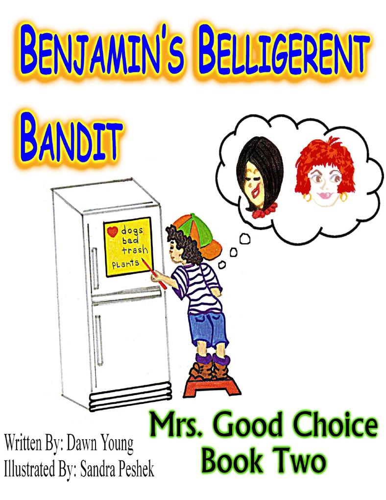 Benjamin‘s Belligerent Bandit (Mrs. Good Choice #2)