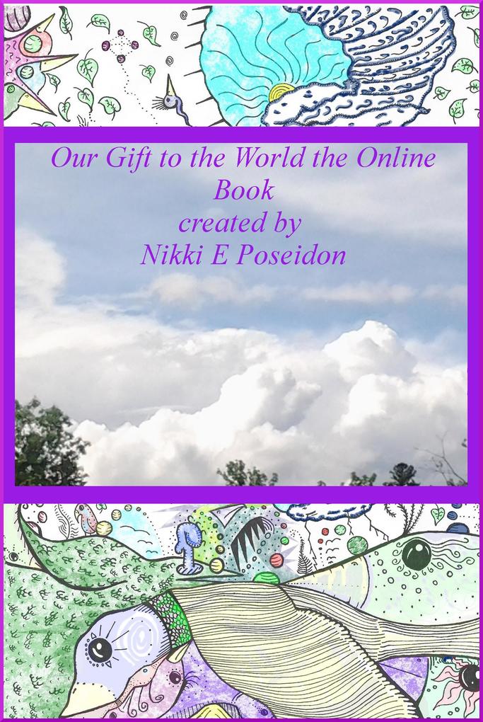Our Gift to the World the Online Book