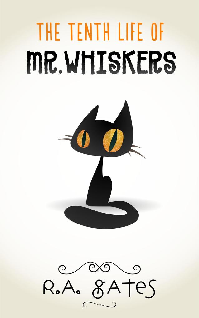 Tenth Life of Mr. Whiskers