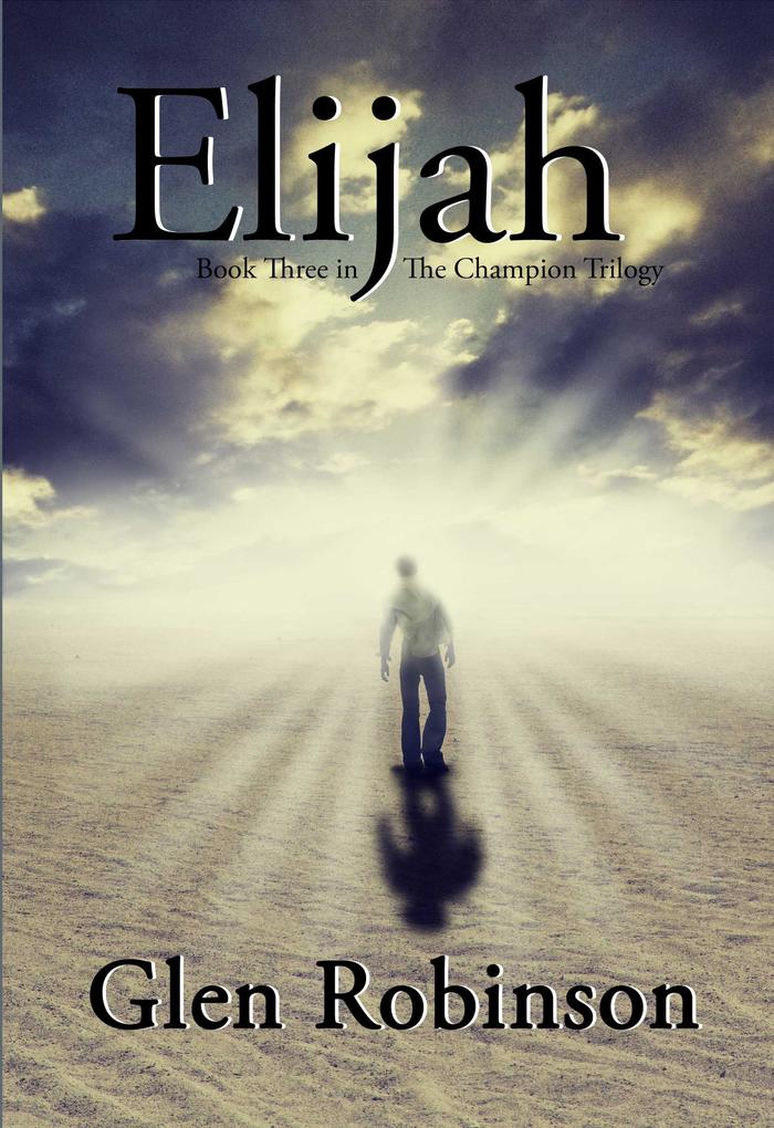Elijah (Champion Trilogy Book 3)