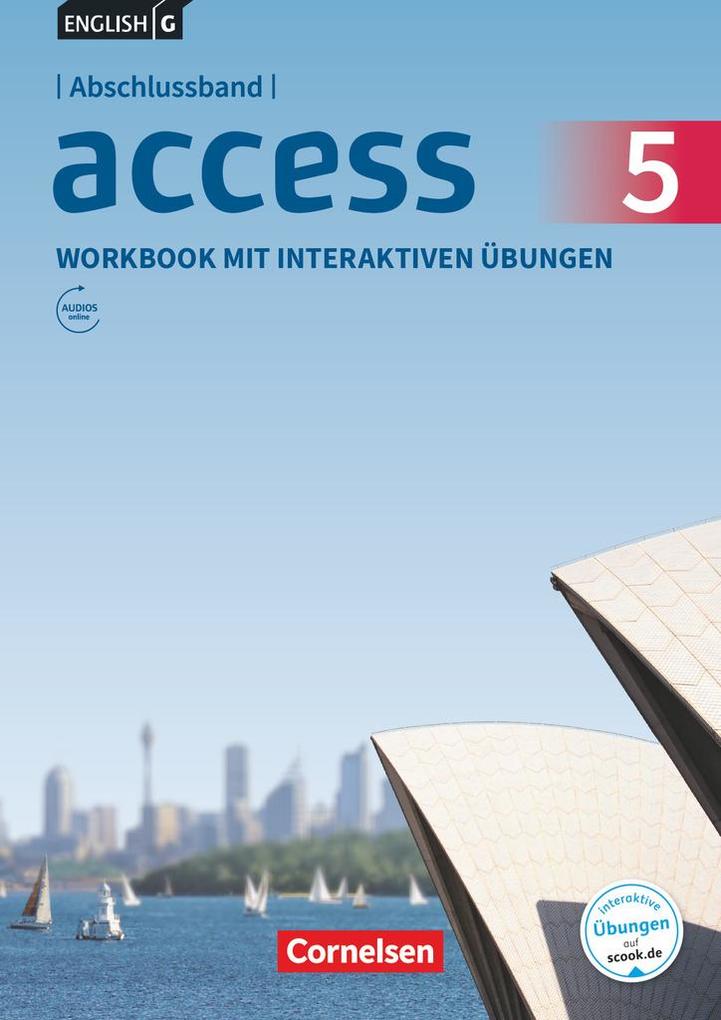 English G Access Abschlussband 5: 9. Schuljahr - Allgemeine Ausgabe - Workbook mit interaktiven Übungen auf scook.de