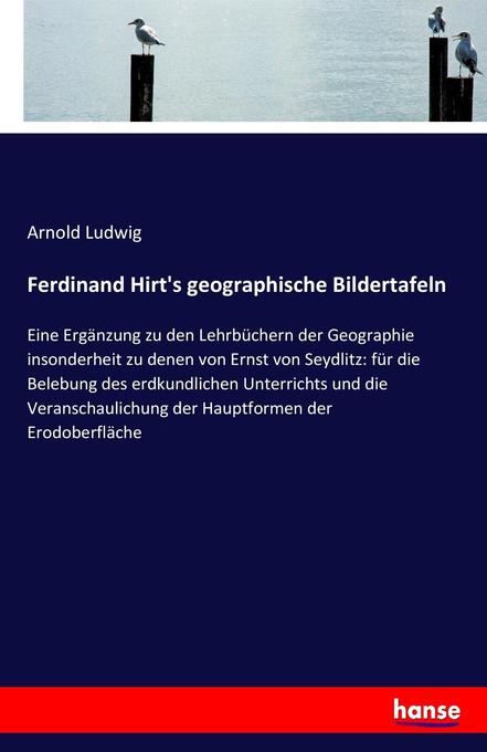 Ferdinand Hirt's geographische Bildertafeln