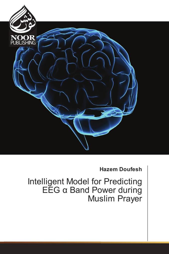 Intelligent Model for Predicting EEG Band Power during Muslim Prayer