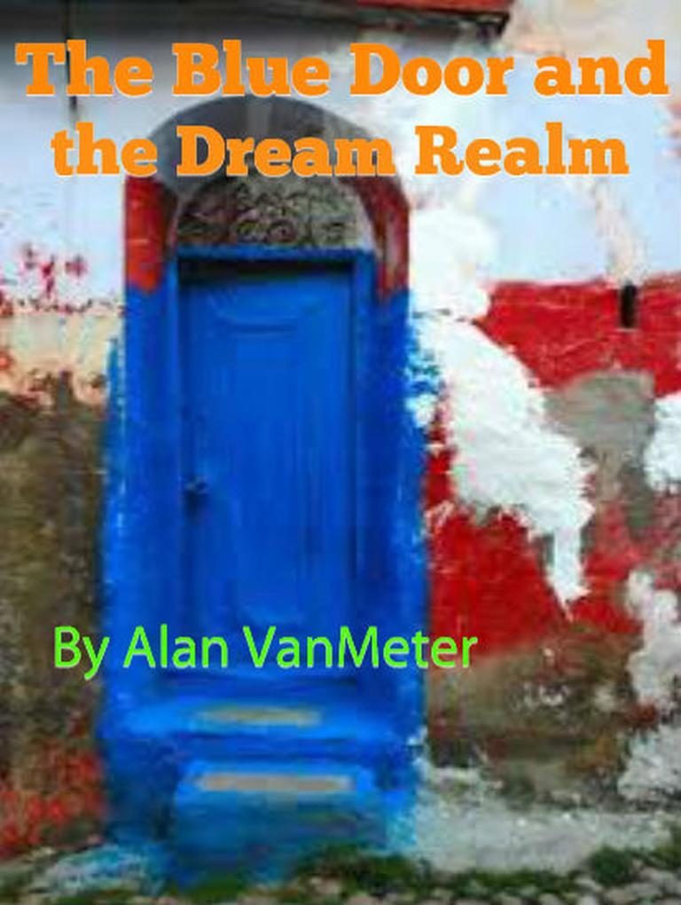 The Blue Door and the Dream Realm