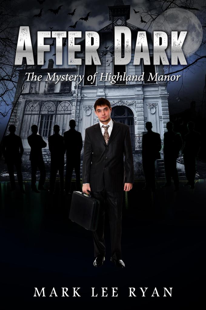 After Dark The Mystery of Highland Manor (Urban Fantasy Anthologies #3)