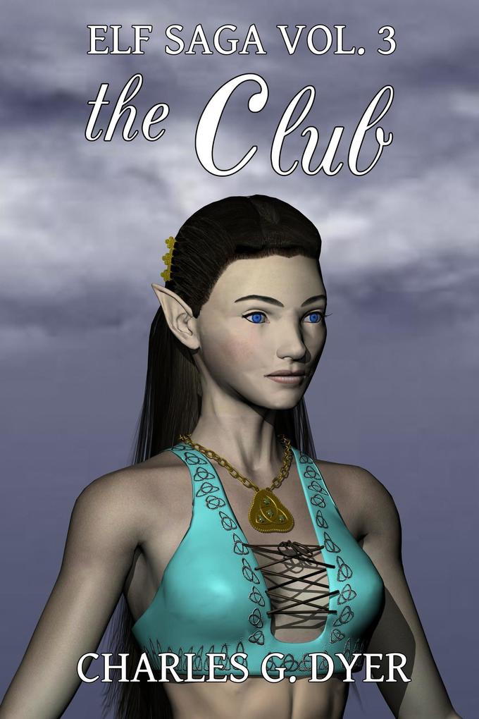 The Club - Elf Saga Vol. 3