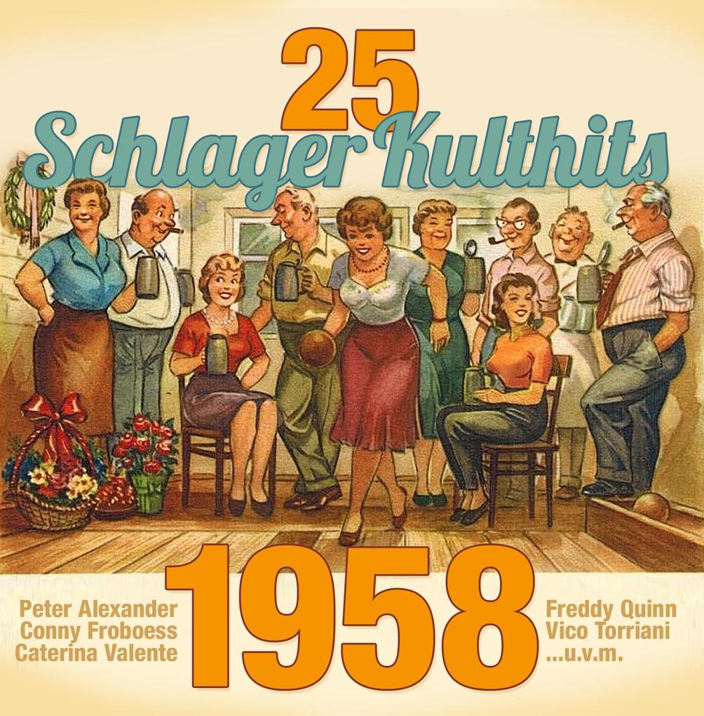 25 Schlager Kulthits: 1958