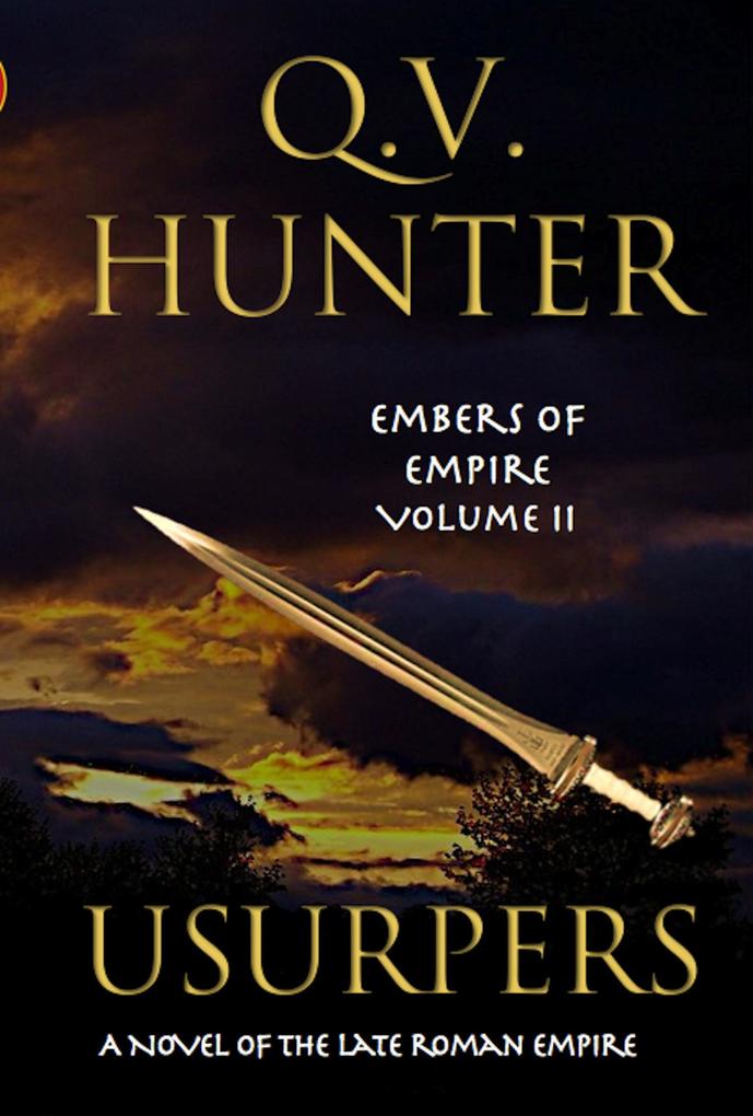 Usurpers A Novel of the Late Roman Empire (The Embers of Empire #2)