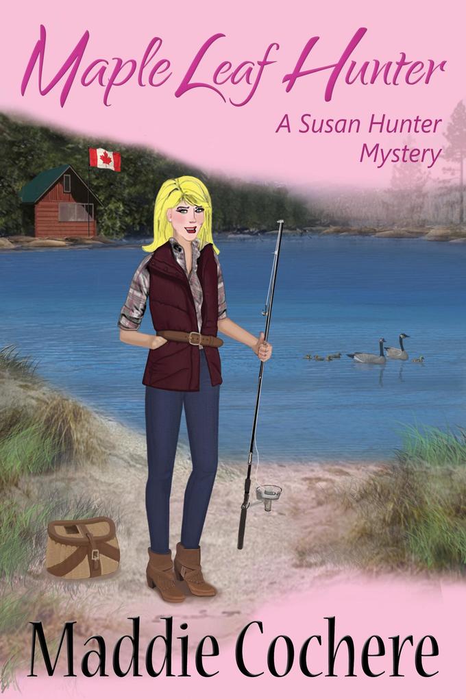 Maple Leaf Hunter (A Susan Hunter Mystery #6)