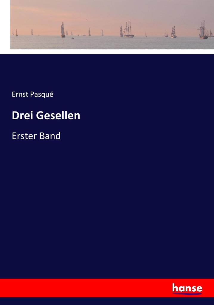 Drei Gesellen