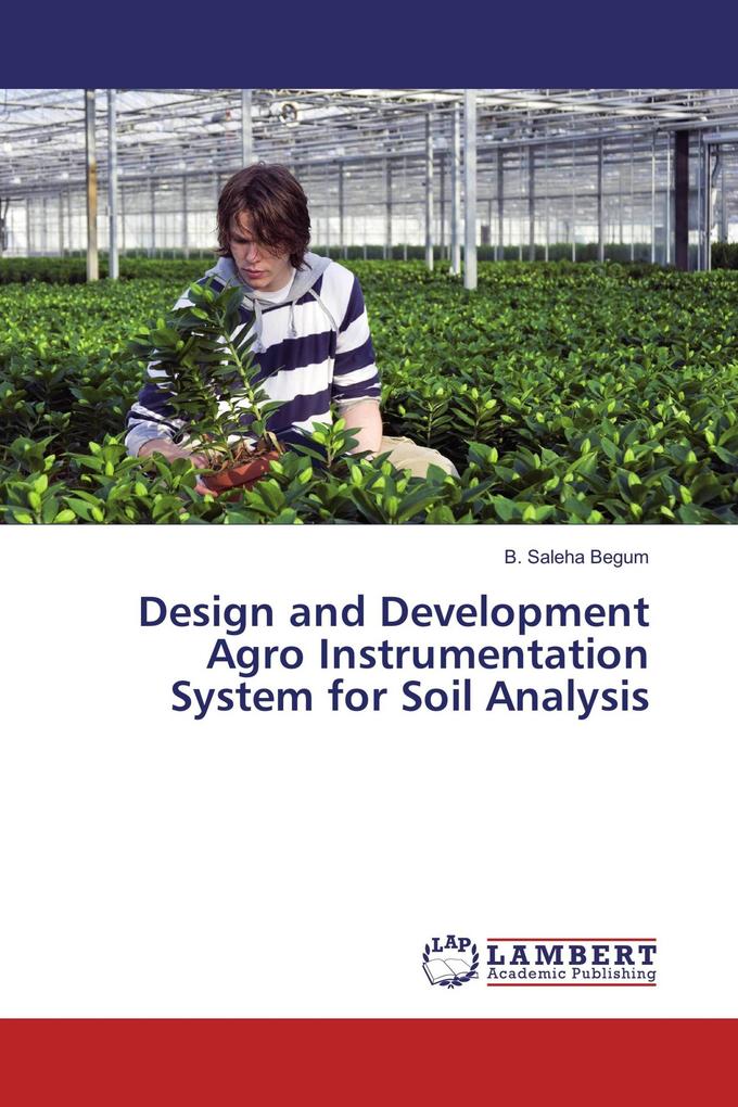 Design and Development Agro Instrumentation System for Soil Analysis