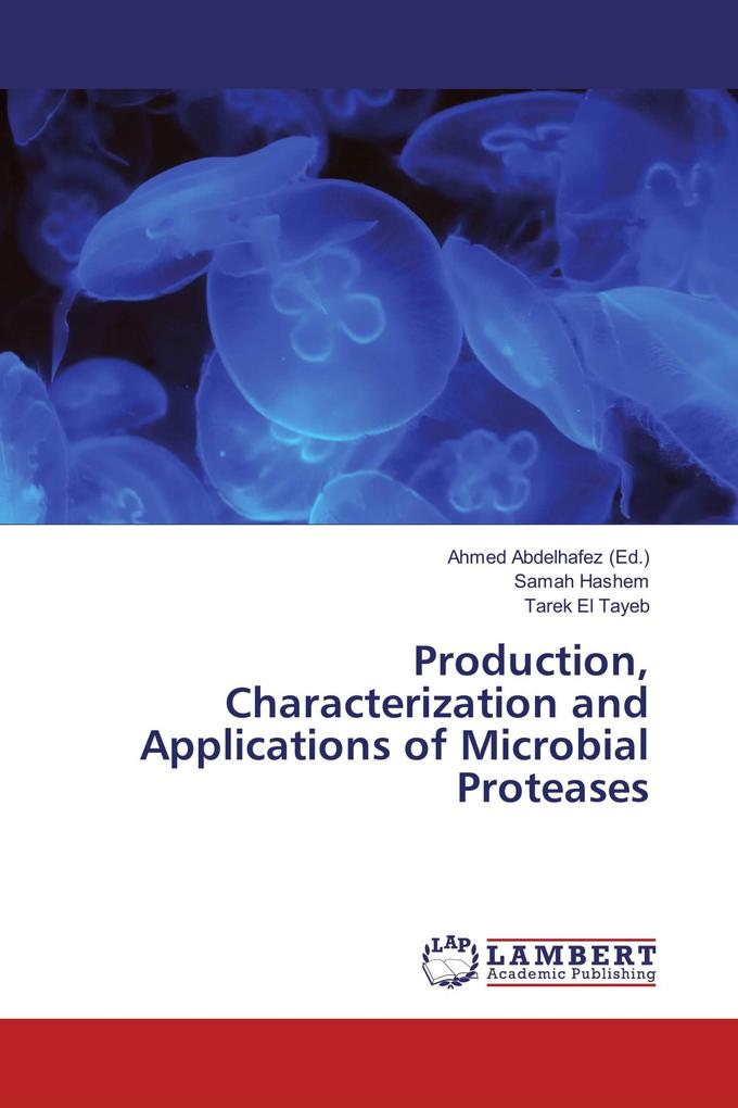Production Characterization and Applications of Microbial Proteases