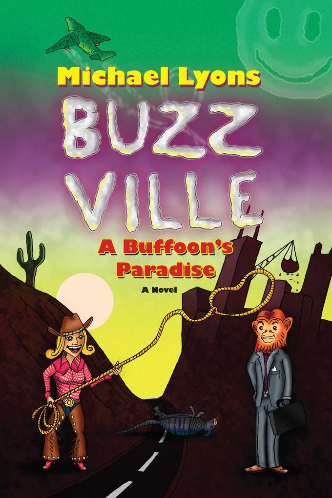 BUZZ VILLE: A Buffoon‘s Paradise