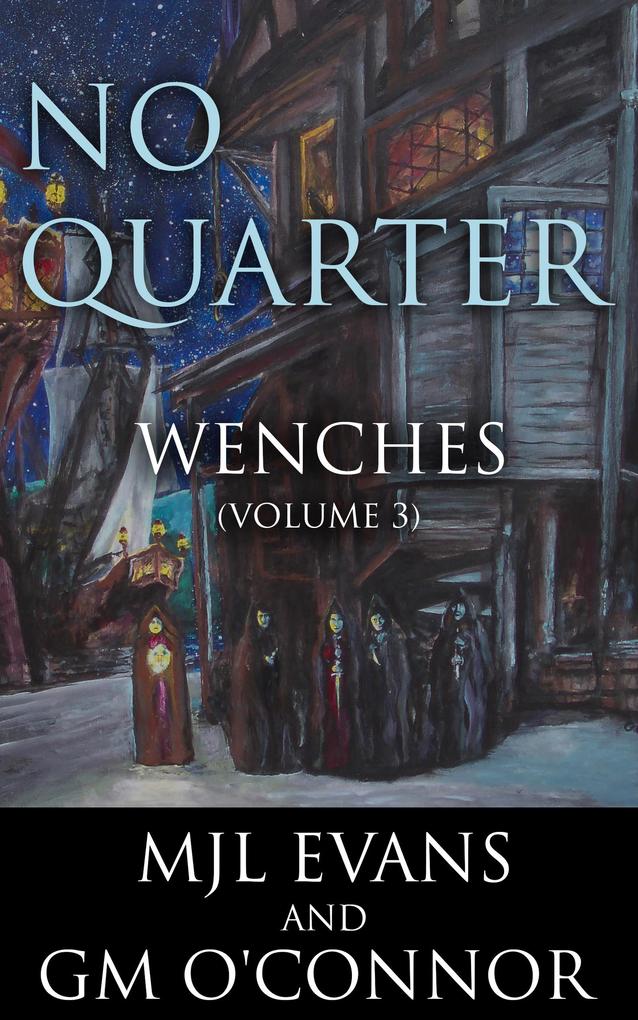 No Quarter: Wenches - Volume 3