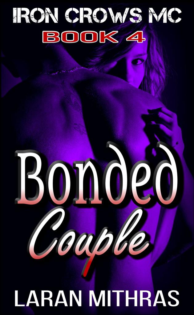 Bonded Couple (Iron Crows Motorcycle Club #4)