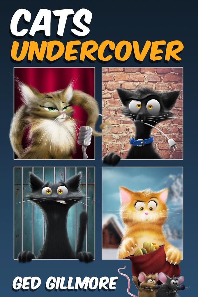 Cats Undercover (Tuck & Ginger #2)