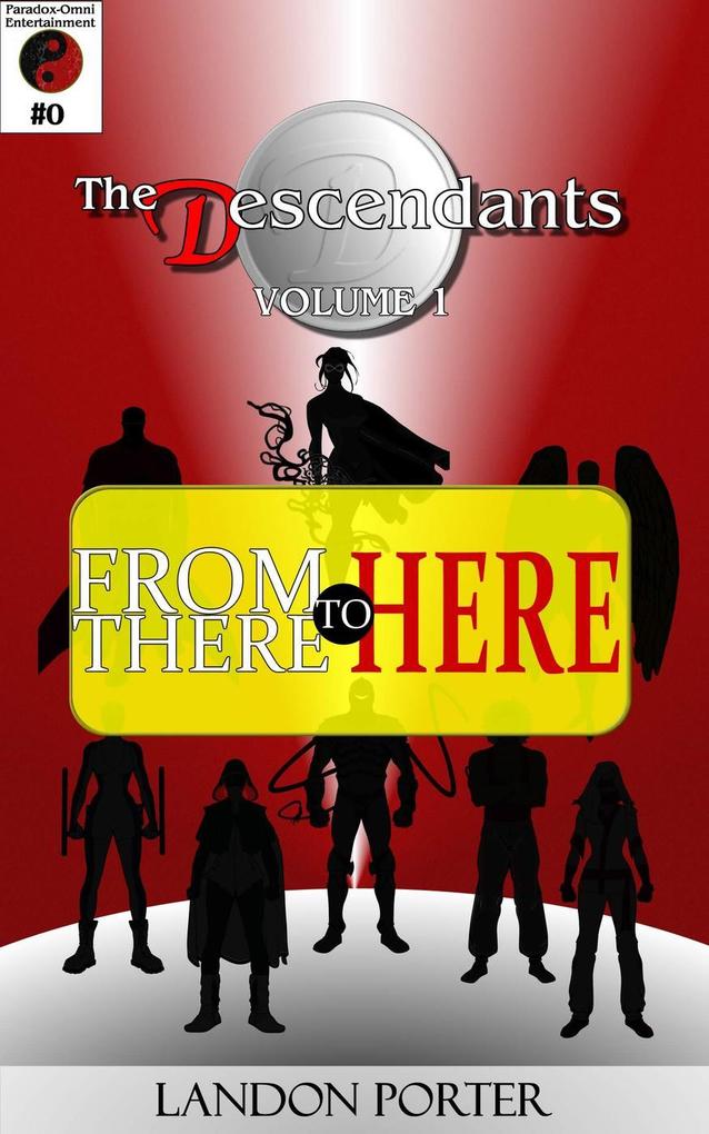 The Descendants #0 - From There To Here (The Descendants Main Series #0)