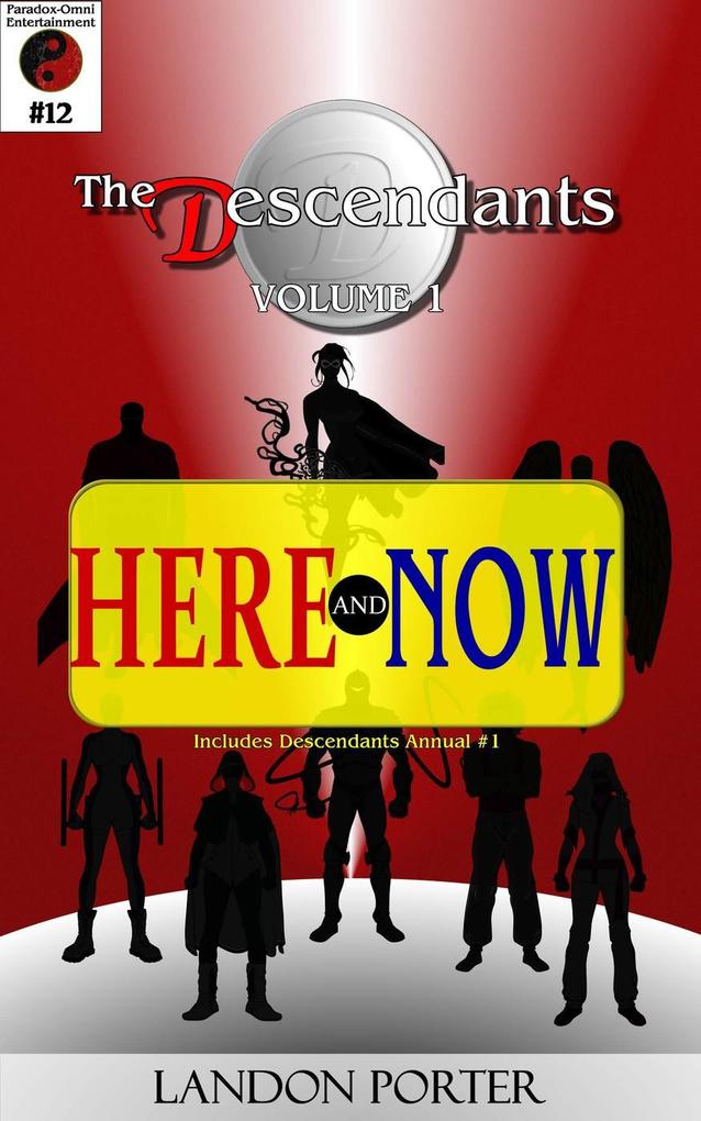 The Descendants #12 - Here and Now (The Descendants Main Series #12)