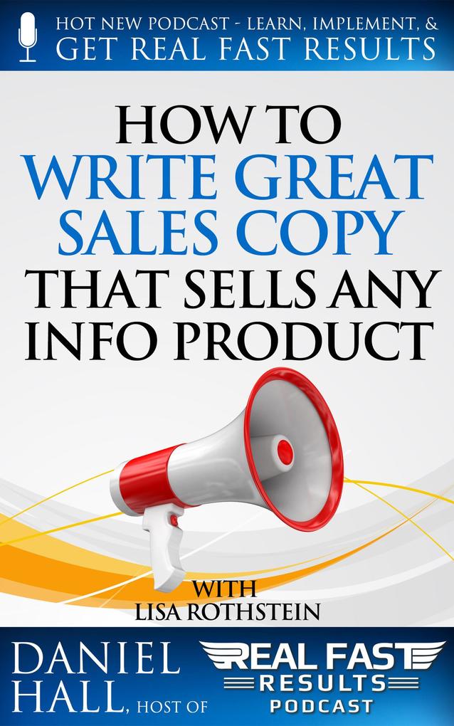 How to Write Great Sales Copy that Sells Any Info Product (Even if You Flunked English)
