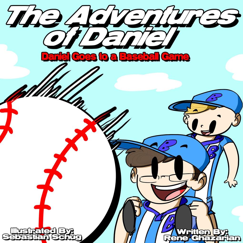 The Adventures of Daniel: Daniel Goes to a Baseball Game