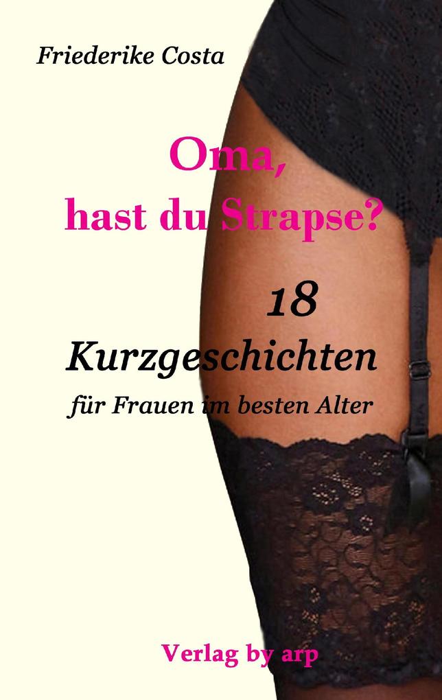 Oma hast du Strapse?