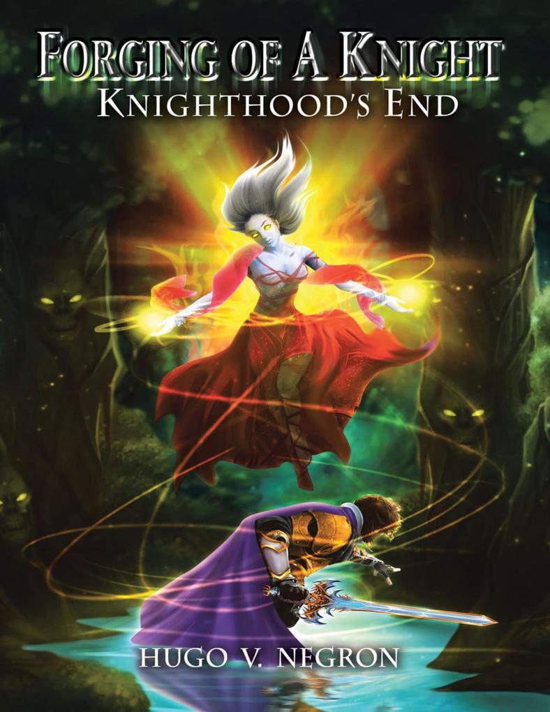 Forging of a Knight: Knighthood‘s End
