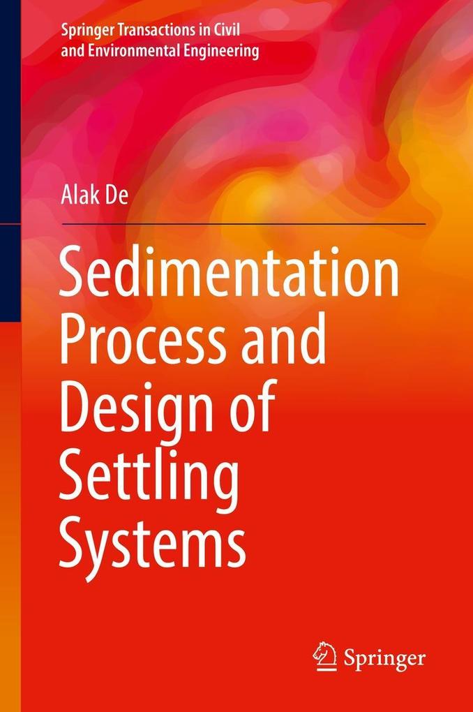 Sedimentation Process and Design of Settling Systems