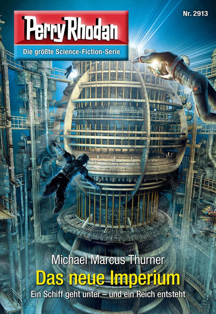 Perry Rhodan 2913: Das neue Imperium (Heftroman) als eBook Perry Rhodan 2913: Das neue Imperium (Heftroman) als eBook