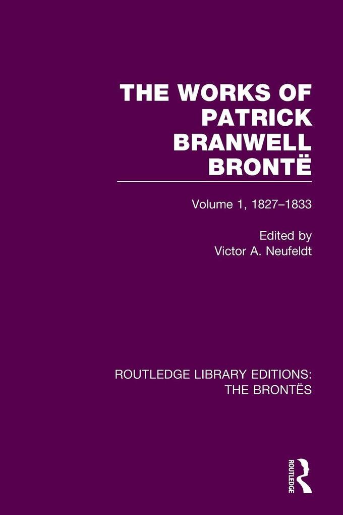 The Works of Patrick Branwell Brontë