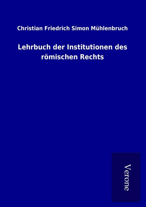 Lehrbuch der Institutionen des römischen Rechts