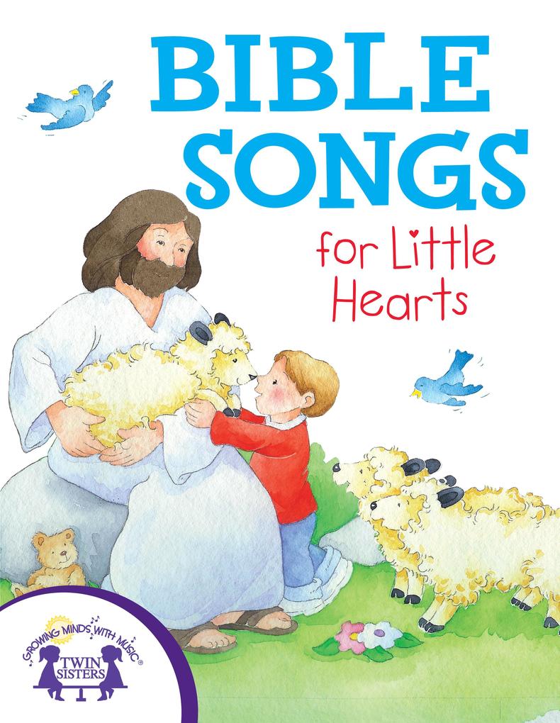 Bible Songs For Little Hearts