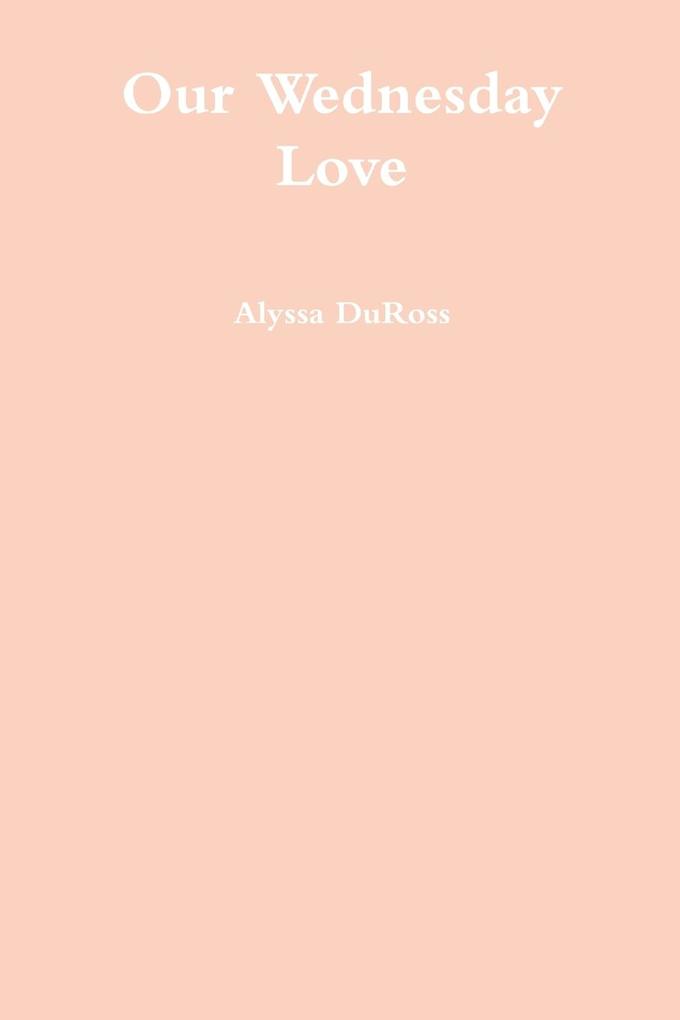 Our Wednesday Love
