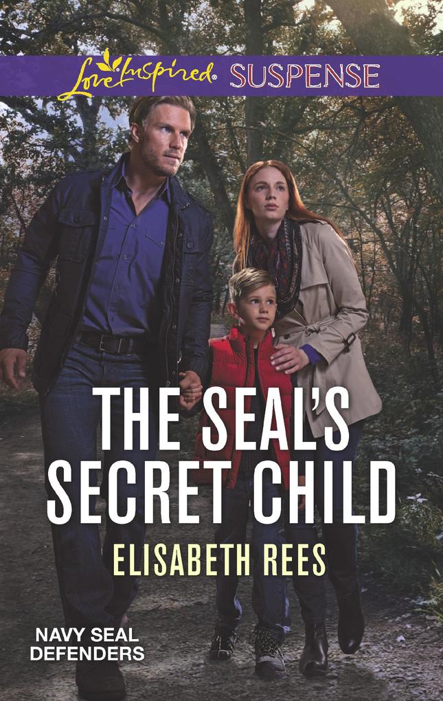 The Seal‘s Secret Child (Navy SEAL Defenders Book 5) (Mills & Boon Love Inspired Suspense)